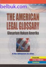 The American Legal Glossary: Glosarium Hukum Amerika